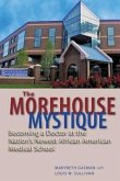 The Morehouse Mystique: Becoming a Doctor at the Nation's Newest African American Medical School