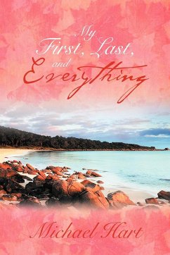 My First, Last, and Everything - Hart, Michael