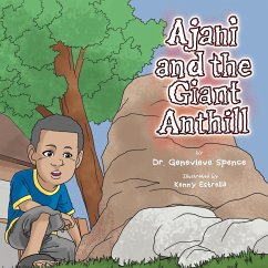 Ajani and the Giant Ant Hill - Spence, Genevieve