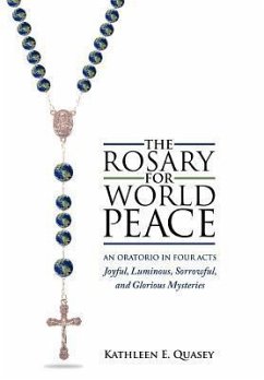 The Rosary for World Peace - Quasey, Kathleen E.