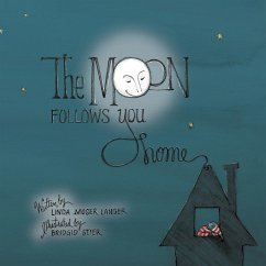 The Moon Follows You Home - Langer, Linda Moser