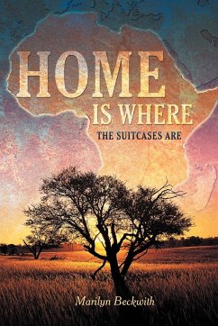 Home Is Where the Suitcases Are - Beckwith, Marilyn