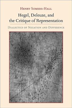 Hegel, Deleuze, and the Critique of Representation - Somers-Hall, Henry