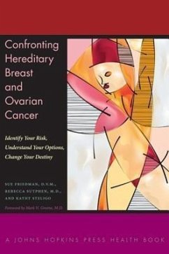 Confronting Hereditary Breast and Ovarian Cancer - Friedman, Sue; Sutphen, Rebecca; Steligo, Kathy