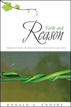 Faith and Reason - Crosby, Donald A