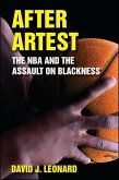 After Artest: The NBA and the Assault on Blackness