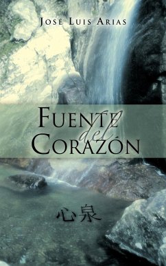 Fuente del Corazon - Arias Azamar, Jos Luis; Arias Azamar, Jose Luis