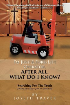 I'm Just a Fork-Lift Operator. After All, What Do I Know ? - Traver, Joseph