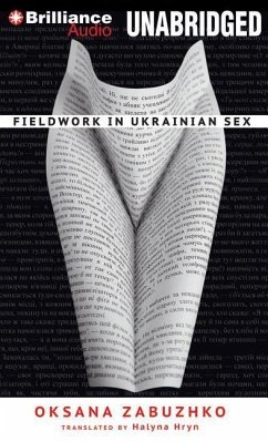 Fieldwork in Ukrainian Sex - Zabuzhko, Oksana