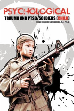 PSYCHOLOGICAL TRAUMA AND PTSD/SOLDIERS (CHILD) - Gamboriko A. J. Ph. D., Elias Rinaldo