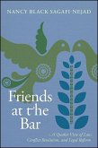 Friends at the Bar: A Quaker View of Law, Conflict Resolution, and Legal Reform
