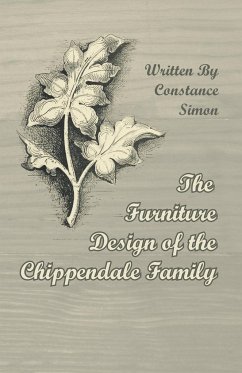 The Furniture Design of the Chippendale Family - Simon, Constance