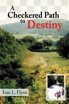 A Checkered Path to Destiny - Flynn, Ivan L.