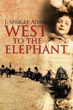 West to the Elephant - Sprigle-Adair, J.