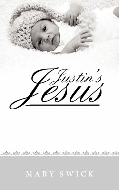 Justin's Jesus - Swick, Mary