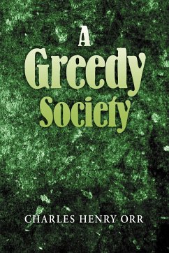A Greedy Society - Orr, Charles Henry