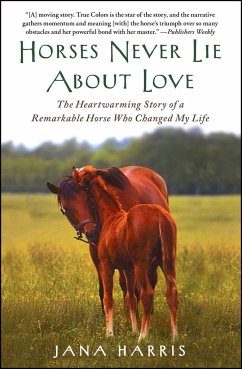 Horses Never Lie about Love - Harris, Jana