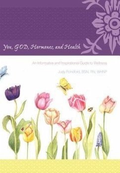 You, God, Hormones, and Health - Ponsford Bsn Rn Whnp, Judy