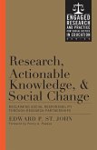 Research, Actionable Knowledge, and Social Change