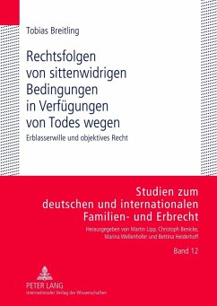 Rechtsfolgen von sittenwidrigen Bedingungen in Verfügungen von Todes wegen - Breitling, Tobias