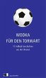 Wodka für den Torwart - Bild 1