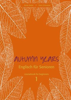 Autumn Years for Beginners. Coursebook - Baylie, Beate; Schweizer, Karin