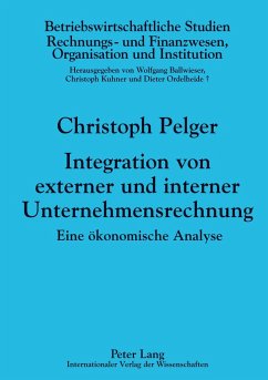 Integration von externer und interner Unternehmensrechnung - Pelger, Christoph