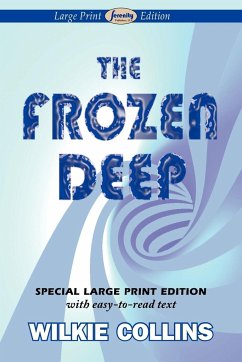 The Frozen Deep (Large Print Edition) - Collins, Wilkie