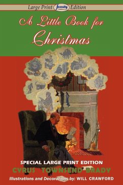 A Little Book for Christmas (Large Print Edition) - Brady, Cyrus Townsend