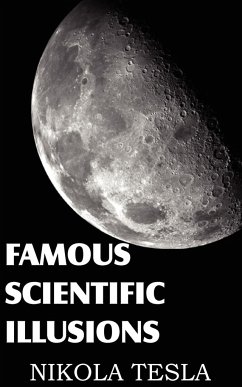 Famous Scientific Illusions - Tesla, Nikola