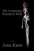 The Cormorant Hunter's Wife: Poems