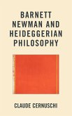 Barnett Newman and Heideggerian Philosophy Barnett Newman and Heideggerian Philosophy