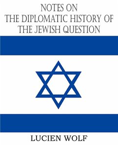 Notes on the Diplomatic History of the Jewish Question