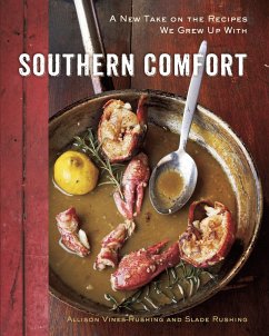 Southern Comfort: A New Take on the Recipes We Grew Up with [A Cookbook] - Vines-Rushing, Allison; Rushing, Slade