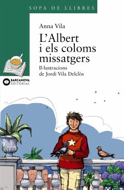 L'Albert i els coloms missatgers - Vila Delclòs, Jordi; Vila, Anna