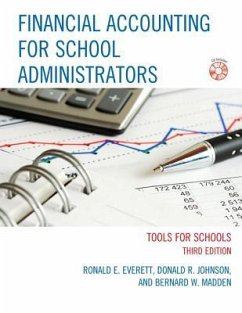 Financial Accounting for School Administrators: Tools for School [With CDROM] - Everett, Ronald E.; Johnson, Donald R.; Madden, Bernard W.