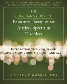 The Clinician's Guide to Exposure Therapies for Anxiety Spectrum Disorders