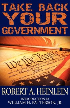 Take Back Your Government - Heinlein, Robert A.