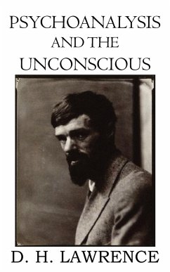 Psychoanalysis and the Unconscious - Lawrence, D. H.