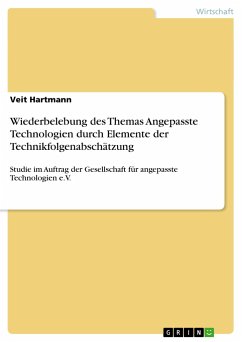 Wiederbelebung des Themas Angepasste Technologien durch Elemente der Technikfolgenabschätzung - Hartmann, Veit