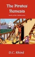 The Pirates' Nemesis - Book 5 of the Calebra Series - Rhind, D. C.