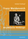 Franz Weidenreich - ein pfälzischer Weltbürger