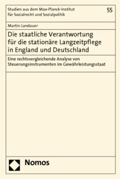 Die staatliche Verantwortung für die stationäre Langzeitpflege in England und Deutschland - Landauer, Martin