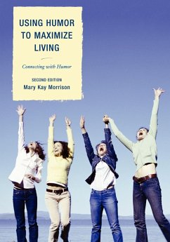 Using Humor to Maximize Living - Morrison, Mary Kay