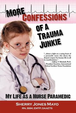 More Confessions of a Trauma Junkie - Mayo, Sherry Jones