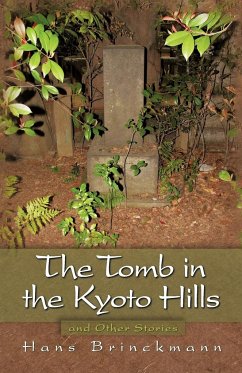 The Tomb in the Kyoto Hills and Other Stories - Brinckmann, Hans