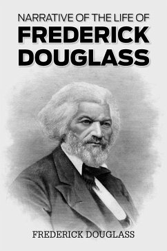 Narrative of the Life of Frederick Douglass - Douglass, Frederick