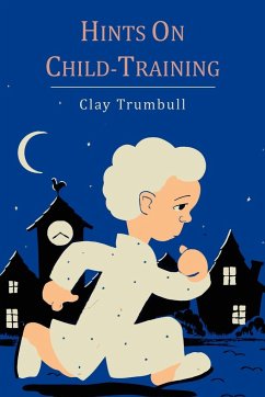Hints on Child-Training - Trumbull, H. Clay