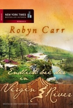 Endlich bei dir in Virgin River / Virgin River Bd.10 - Carr, Robyn