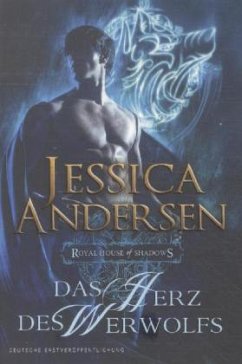 Das Herz des Werwolfs / Royal House of Shadows Bd.3 - Andersen, Jessica